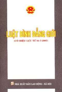 Luật Bình Đẳng Giới (Có Hiệu Lực Từ 01-07-2007)