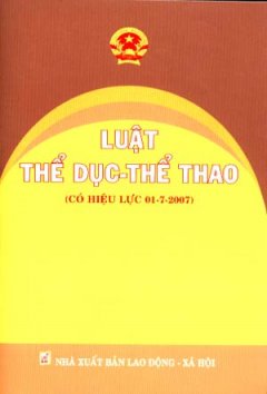 Luật Thể Dục – Thể Thao (Có Hiệu Lực 01-07-2007)