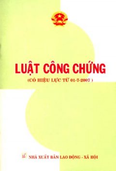 Luật Công Chứng (Có Hiệu Lực Từ 01-07-2007)