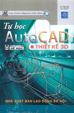 Tự Học AutoCAD – Thiết Kế 3D