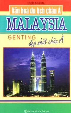 Văn Hoá Du Lịch Châu Á – Malaysia Genting Đẹp Nhất Châu Á