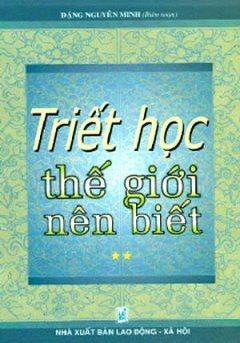 Triết Học Thế Giới Nên Biết (Tập 2)