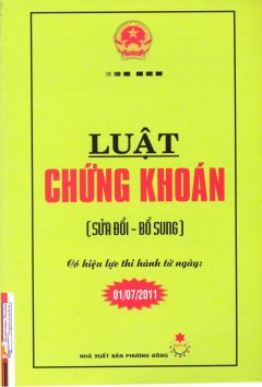 Luật Chứng Khoán (Sửa Đổi – Bổ Sung) – Có Hiệu Lực Thi Hành Từ Ngày 01/07/2011