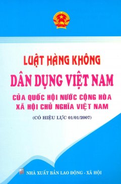 Luật Hàng Không Dân Dụng Việt Nam – Tái bản 12/2006