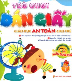 Trò Chơi Dán Giấy – Dành Cho Trẻ Mẫu Giáo Nhỡ (Tập 1)