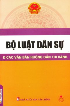 Bộ Luật Dân Sự Và Các Văn Bản Hướng Dẫn Thi Hành