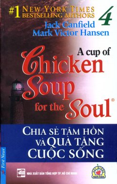 Chicken Soup 4 – Chia Sẻ Tâm Hồn Và Quà Tặng Cuộc Sống