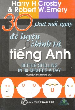 30 Phút Mỗi Ngày Để Luyện Chính Tả Tiếng Anh – Tái bản 2006