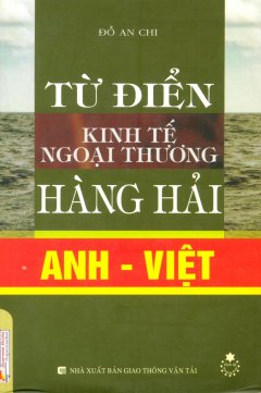 Từ Điển Kinh Tế Ngoại Thương Hàng Hải (Anh – Việt)