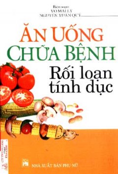 Ăn Uống Chữa Bệnh Rối Loạn Tính Dục