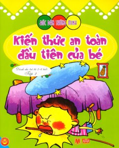 Bóc Dán Thông Minh – Kiến Thức An Toàn Đầu Tiên Của Bé – Tập 2 (Dành Cho Trẻ Từ 2-6 Tuổi)