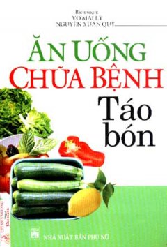 Ăn Uống Chữa Bệnh Táo Bón