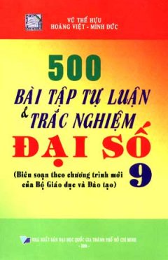 500 Bài Tập Tự Luận Và Trắc Nghiệm Đại Số 9