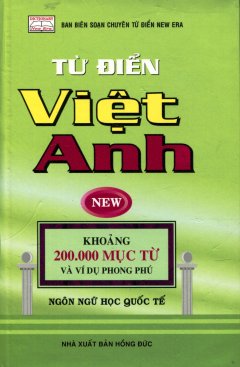 Từ Điển Việt Anh (Khoảng 200.000 Mục Từ Và Ví Dụ Phong Phú) – Tái bản 03/2011
