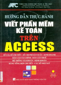 Hướng Dẫn Thực Hành Viết Phần Mềm Kế Toán Trên Access (Kèm 1 CD)
