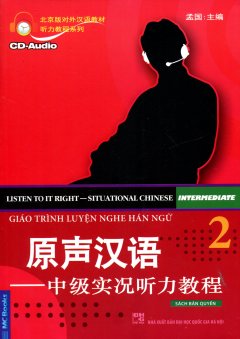 Giáo Trình Luyện Nghe Hán Ngữ – Tập 2 (Trung Cấp – Kèm 1 CD)