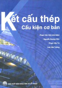 Kết Cấu Thép Cấu Kiện Cơ Bản