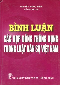 Bình Luận Các Hợp Đồng Thông Dụng Trong Luật Dân Sự Việt Nam