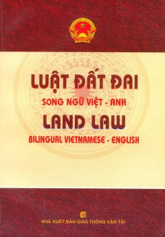 Luật Đất Đai (Song Ngữ Việt – Anh)