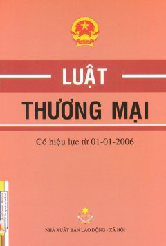 Luật Thương Mại – Có Hiệu Lực Từ 01-01-2006