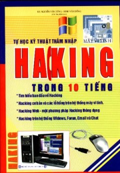 Tự Học Kỹ Thuật Thâm Nhập Hacking Trong 10 Tiếng