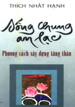 Sống Chung An Lạc – Phương Cách Xây Dựng Tăng Thân