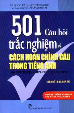 501 Câu Hỏi Trắc Nghiệm Về Cách Hoàn Chỉnh Câu Trong Tiếng Anh