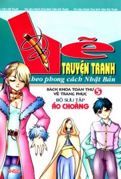 Vẽ Truyện Tranh Theo Phong Cách Nhật Bản – Bách Khoa Toàn Thư – Tập 5: Bộ Sưu Tập Áo Choàng