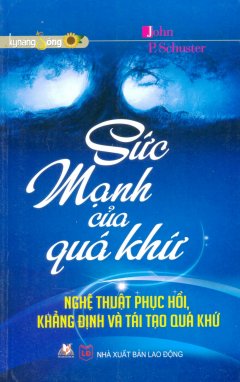 Sức Mạnh Của Quá Khứ