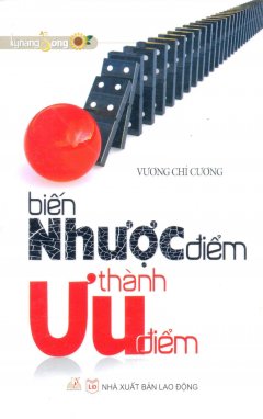 Biến Nhược Điểm Thành Ưu Điểm