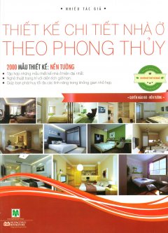 Thiết Kế Chi Tiết Nhà Ở Theo Phong Thủy – Quyển Màu Đỏ: Nền Tường