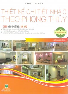 Thiết Kế Chi Tiết Nhà Ở Theo Phong Thủy – Quyển Màu Cam: Lối Vào