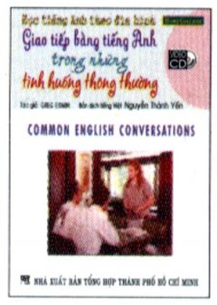Học Tiếng Anh Theo Đĩa Hình – Giao Tiếp Bằng Tiếng Anh Trong Những Tình Huống Thông Thường (Kèm 1 VCD)