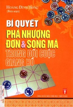 Bí Quyết Phá Nhượng Đơn Và Song Mã Trong Đối Cuộc Giang Hồ