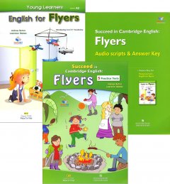 Succeed In Cambridge English: Flyers – 5 Practice Tests (Bộ 3 Cuốn + 1 CD)