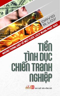 Tiền – Tình Dục – Chiến Tranh – Nghiệp