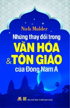 Những Thay Đổi Trong Văn Hóa Và Tôn Giáo Của Đông Nam Á