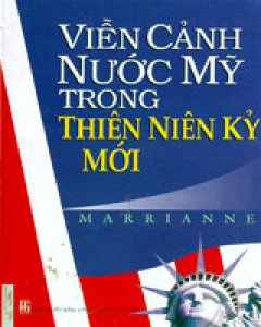 Viễn Cảnh Nước Mỹ Trong Thiên Niên Kỷ Mới