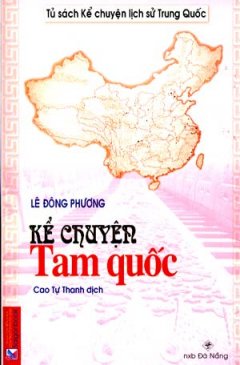 Kể Chuyện Tam Quốc – Tủ Sách Kể Chuyện Lịch Sử Trung Quốc