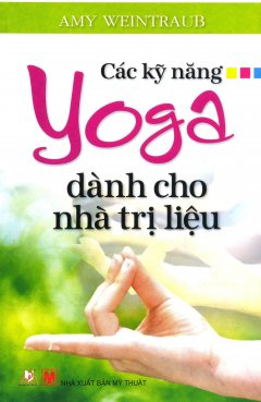 Các Kỹ Năng Yoga Dành Cho Nhà Trị Liệu