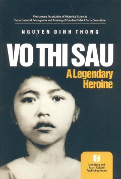 Vo Thi Sau (A Legendary Heroine)