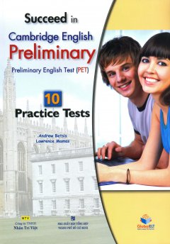 Succeed In Cambridge English: Preliminary (PET) – 10 Practice Tests (Kèm 1 CD)