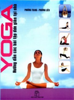 Yoga – Hướng Dẫn Các Bài Tập Đơn Giản Tại Nhà