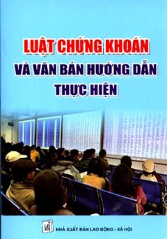 Luật Chứng Khoán Và Văn Bản Hướng Dẫn Thực Hiện