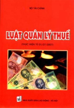 Luật Quản Lý Thuế (Thực Hiện Từ 01/07/2007)