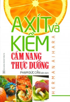 Axít Và Kiềm – Cẩm Nang Thực Dưỡng