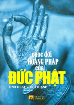 Cuộc Đời Hoằng Pháp Của Đức Phật