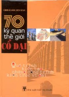 70 Kỳ Quan Thế Giới Cổ Đại – Tái bản