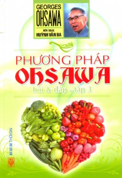 Phương Pháp Ohsawa – Hỏi & Đáp (Tập 3)