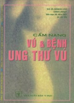 Cẩm Nang Vú Và Bệnh Ung Thư Vú – Tái bản 2007